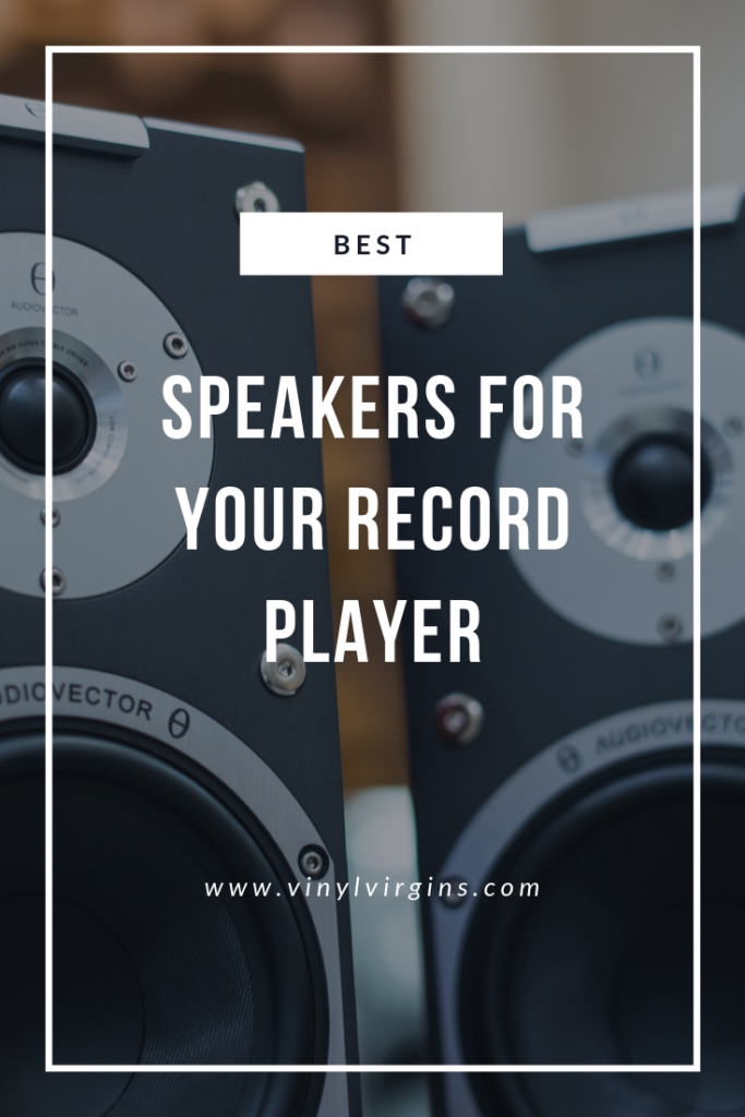 BEST SPEAKERS FOR YOUR RECORD PLAYER
