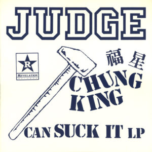 Judge – Chung King Can Suck It
