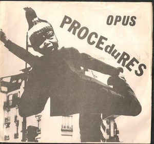 Opus – The Atrocity / Good Procedures