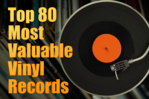 MOST VALUABLE VINYL RECORDS OF ALL TIMES - vinylvirgins.com