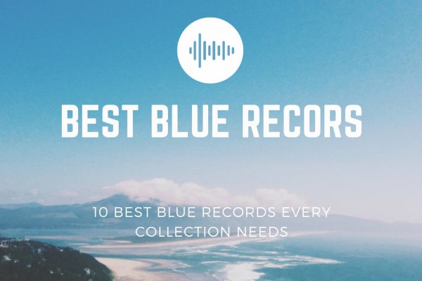 10 Best Blue Records Every Collection Needs