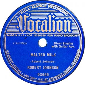 Robert Johnson – Malted Milk / Milkcows Calf Blues