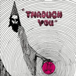 The Contents Are – Through You